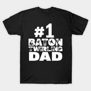 1 Baton Twirler Dad  Baton Twirling Father T-Shirt